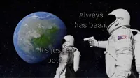 Always Has Been