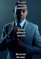 Gus Fring we are not the same
