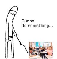 come on do something 