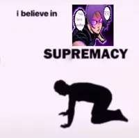 I believe in supremacy