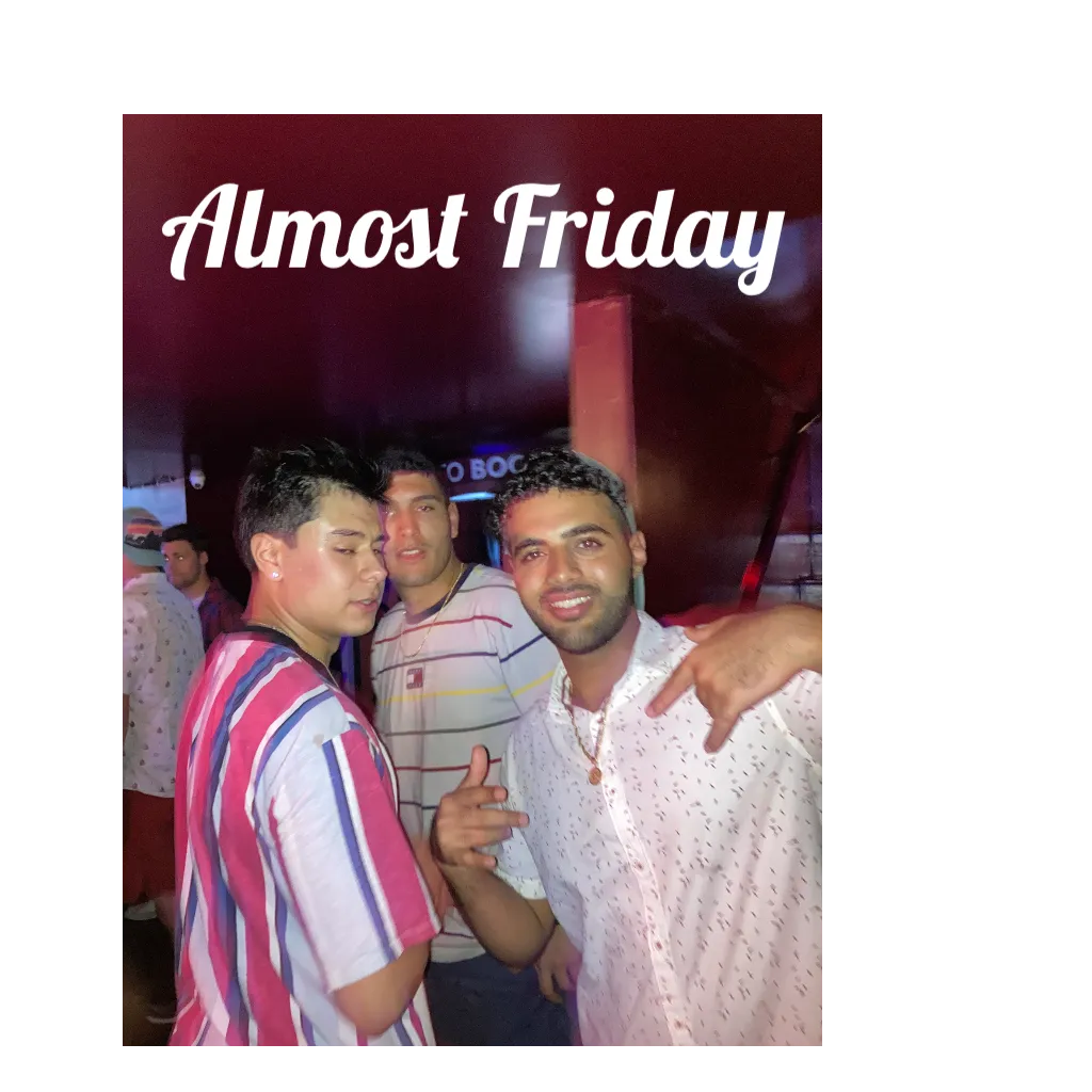 Almost Friday