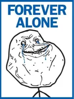 forever alone