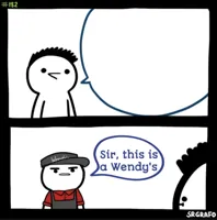 Sir this is a wendys