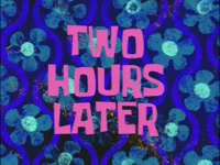 Two Hours Later